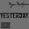 Major MouthPiece - Yesterday - Single